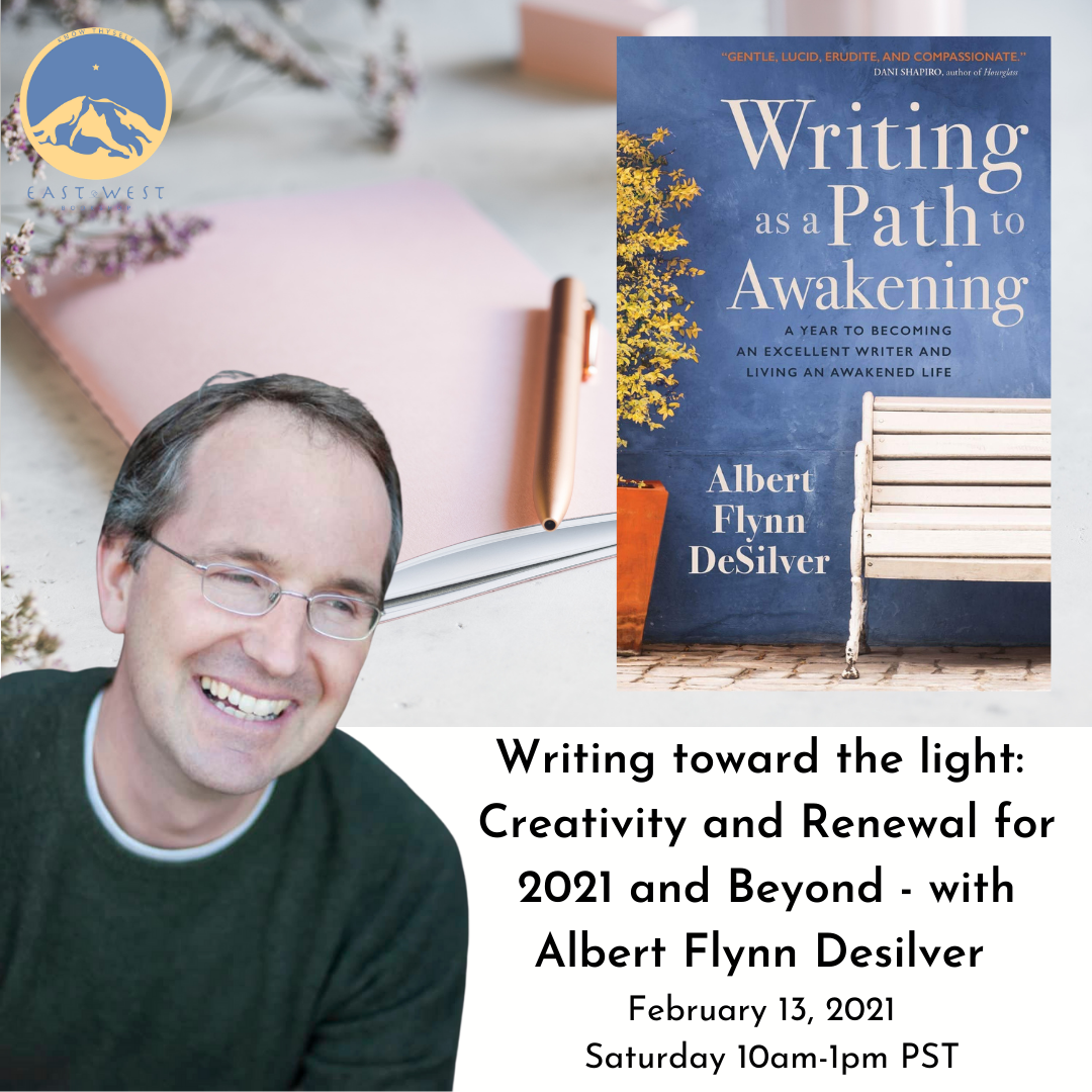 Writing As A Path To Awakening with Albert Flynn DeSilver