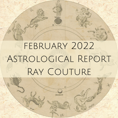 February 2022 Astrology Report with Ray Couture