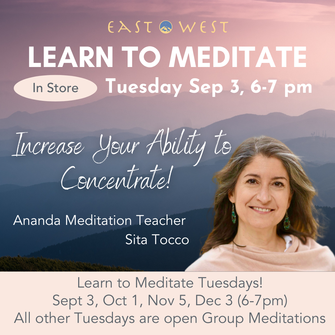 Tuesday September 3, 2024, 6-7 pm Learn to Meditate: Increase Your Ability to Concentrate! - Sita Tocco - In Store