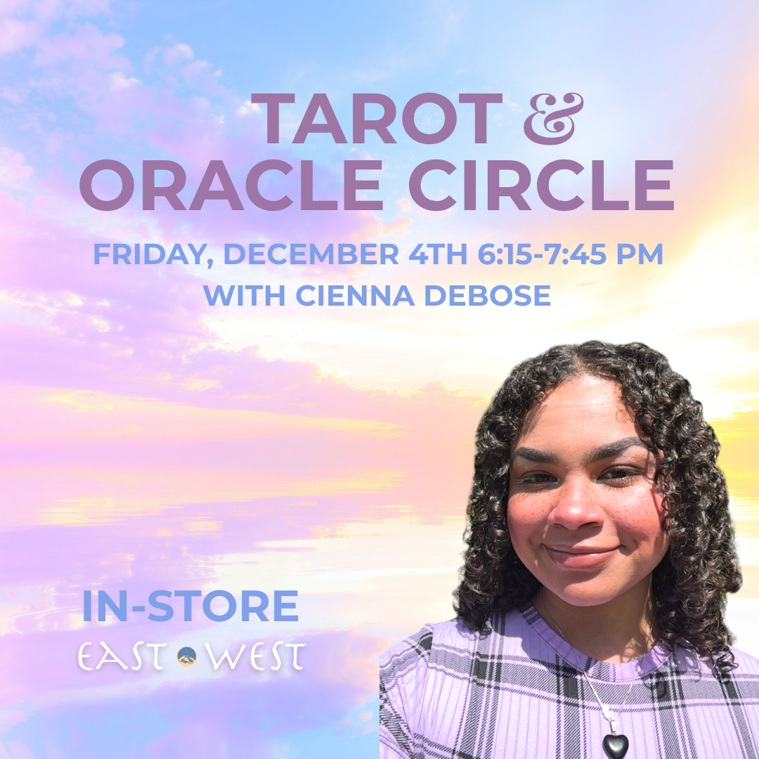 Tarot & Oracle Circle - with CIENNA DEBOSE - In-Store - Friday - December 4th 2026 - 6:15-7:45 PM