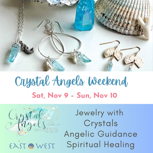 November 9-10th, Sat-Sun, 2024 - Crystal Angels Weekend - In Store