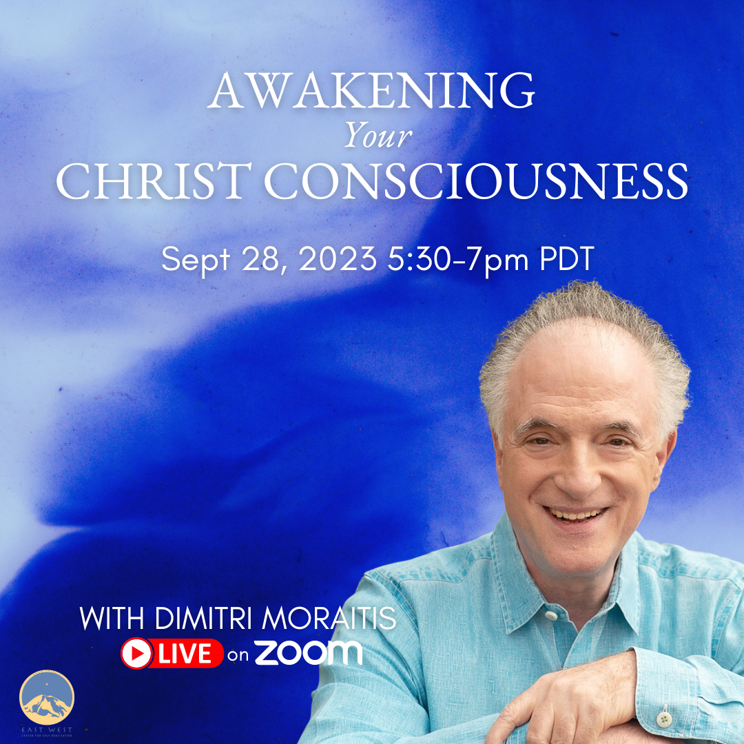 September 28, 2023 - Thursday 5:30-7pm PDT - Awakening Your Christ Consciousness - with Dimitri Moraitis - Webinar