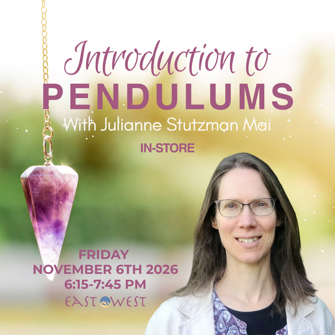 Introduction to Pendulums - with Julianne Stutzman Mai, Friday, November 6th 2026 - 6:15 - 7:45 PM - In-Store