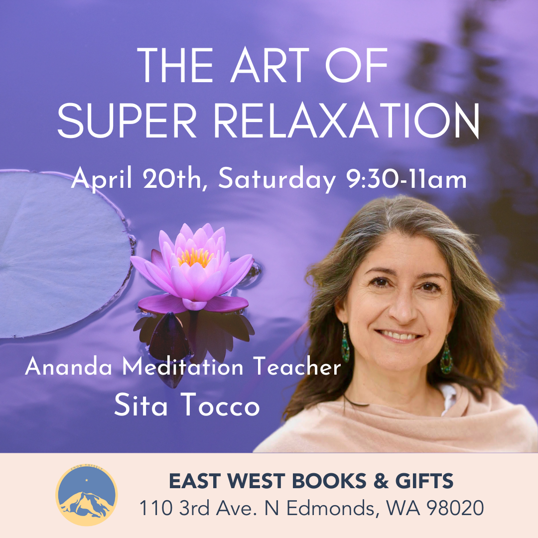April 20th, 2024 - Saturday 9:30-11am - The Art of Super Relaxation - with Sita Tocco - In-Person