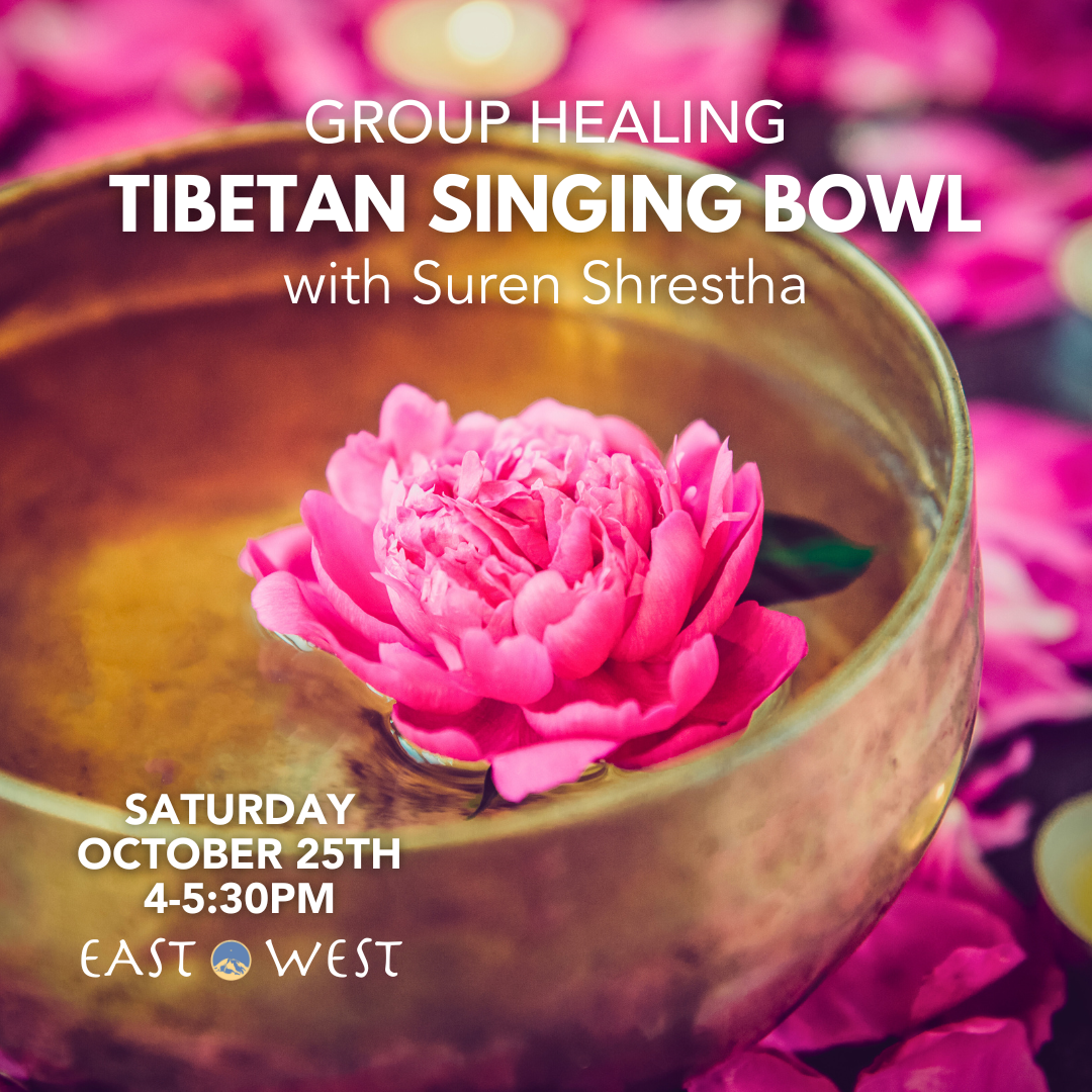 Tibetan Singing Bowl Group Healing - with Suren Shrestha - October 25, 2025 - Saturday 4-5:30pm